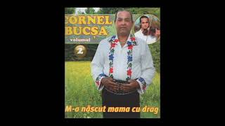 Cornel Bucșa Sr - Vre să beie gura me