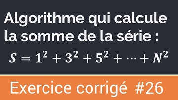 Exercice corrigé #26 : Algorithme qui calcule la somme des carrées des n premiers entiers impairs