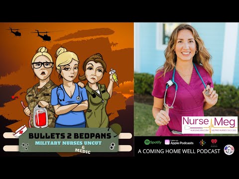 Bullets 2 Bedpans EP:19 Nurse Meg - Helping others on their Journey to Success