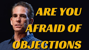 Are you Afraid of Objections - Marc Accetta