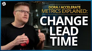 What is Change Lead Time?