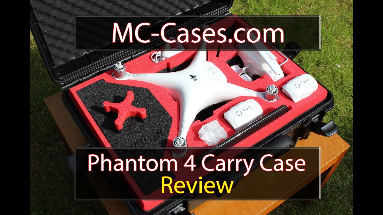 MC-Cases.com - Phantom 4 Case Review (Hard Case for DJI Phantom 4 Review)
