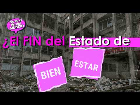 ¿El fin del Estado de Bienestar?