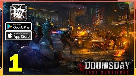 Doomsday: Last Survivors Gameplay Walkthrough (Android, iOS) - Part 1