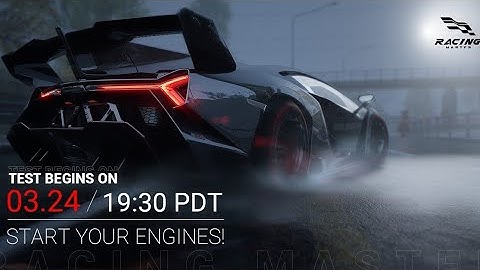 RACING MASTER by NETEASE - Beta test March 24 (English)