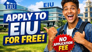 How to Apply to EIU for FREE | Step-by-Step Application Guide (No Fee) 