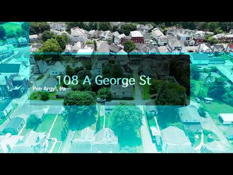 108 A George St, Pen Argyl, PA home video tour