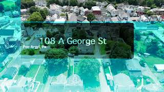 108 A George St Pen Argyl, Pa