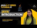 Java Introduction | Java A-Z Tutorial Series#1 | Diksha Bhargav | DiVaScript
