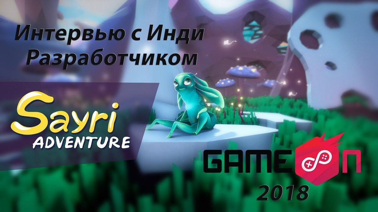 Sayri Adventure на GameOn 2018