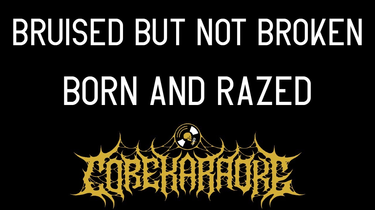 Bruised But Not Broken - Born and Razed [Karaoke Instrumental] - YouTube
