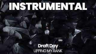 INSTRUMENTAL BEAT : UPPING MY RANK - Draft Day