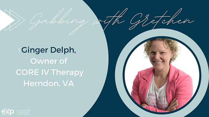 Gabbing with Gretchen | Ginger Delph, Owner of CORE IV Therapy | Herndon, VA