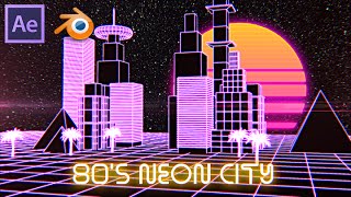 80's Neon City Tutorial [Blender 3D & After Effects]