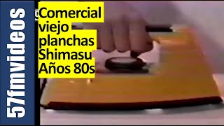Planchas Shimasu  80s Comerciales Viejos Television Colombia