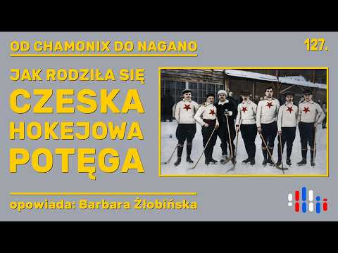 Hokej - czeska religia. Część pierwsza | opowiada: Barbara Żłobińska
