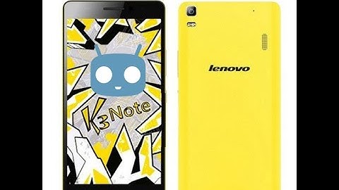How to : Install Cyanogen Mod 12.1 on Lenovo K3 Note