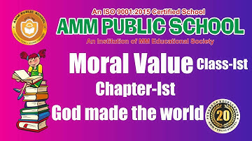Moral Value|| Class-1st || Chapter-1 || God Made the world