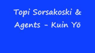 Topi Sorsakoski & Agents - Kuin Yö chords