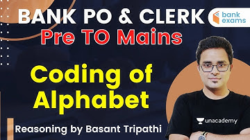 6:00 PM - BANK PO & CLERK | Reasoning by Basant Tripathi | Coding of Alphabet