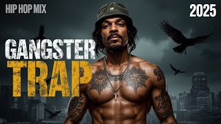 Unstoppable Energy Gangster Trap 2025 | Raw Freestyle x Street Rap Mix – Unleash Full Power Workout