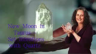 New Moon in Taurus - Setting Clear Intentions