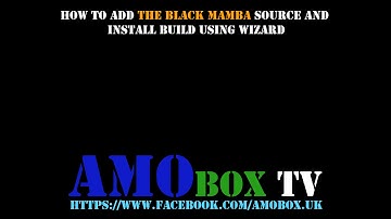Kodi | How to install The Black Mamba source, wizard and build