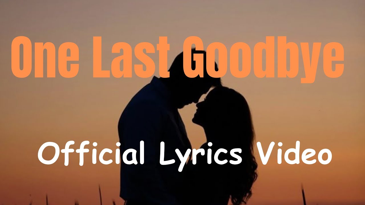 One Last Goodbye🎶🌙 - The Music Of An Unforgettable Farewell - YouTube