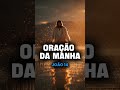 ORAÇÃO DA MANHÃ | JOÃO 14 | JORNADA DA ORAÇÃO #biblia #profetico #jesus #reflexão #shorts #reels