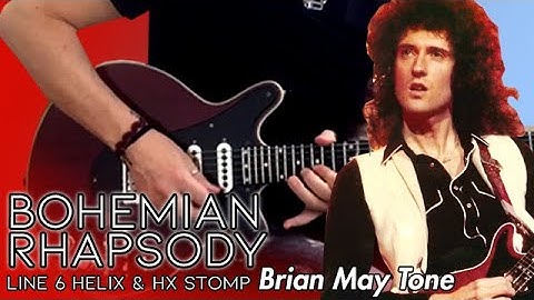 Line 6 Helix &  HX Stomp - Brian May Tone - Bohemian Rhapsody