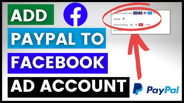 How To Add PayPal To Facebook Ad Account And Pay For Facebook Ads With PayPal? [in 2025]