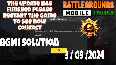 the update has finished please:restart the game to see tu have contact | wait for solution problem |