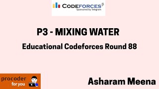 CODEFORCES - Mixing Water | Educational Round 88