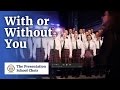 With or Without You performed by the Presentation School Choir, Kilkenny