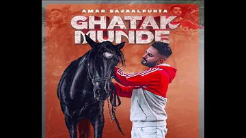 Ghatak Munde(Audio) Amar Sajaalpuria // Ft. Janaxb // New // Latest punjabi song 2021