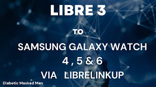 Freestyle Libre 3 to Samsung Galaxy Watch 4,5,6 via Librelinkup. Read Comment Tips Below for Help! screenshot 4