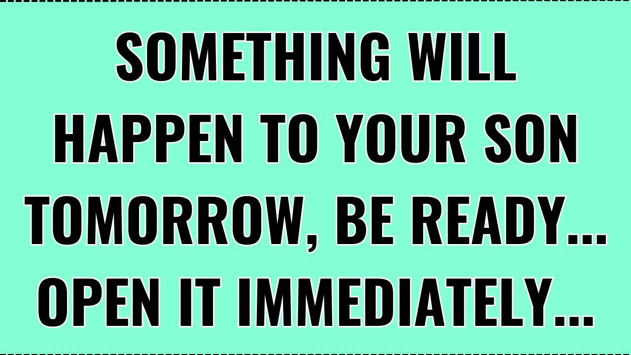 God Says: Something will Happen to Your Son Tomorrow, Open It Now. #godmessage #jesus