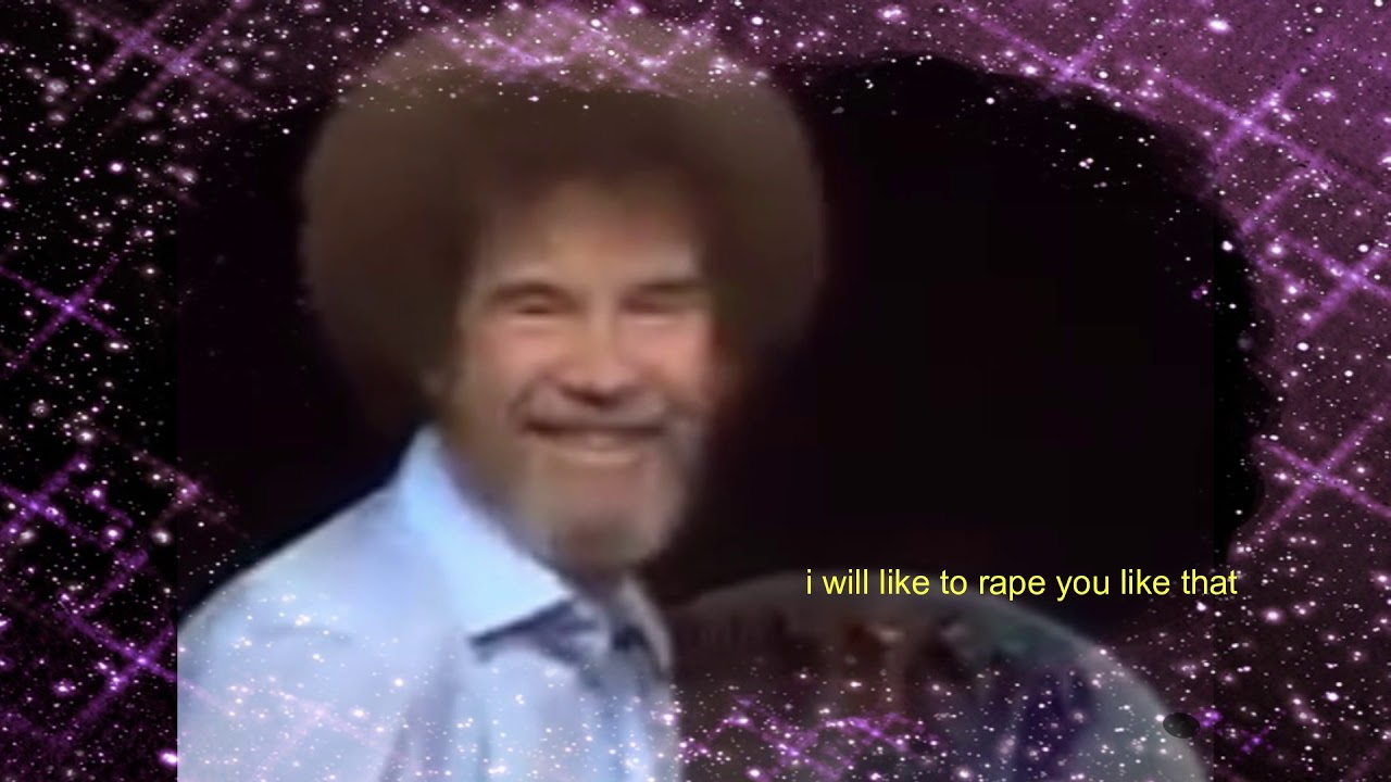 bob ross but is a meme YouTube
