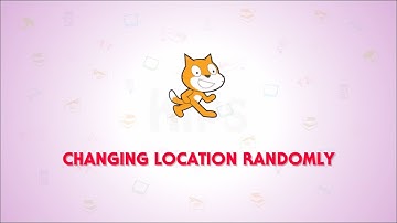 Learning Scratch: Changing Location Randomly