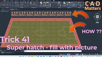 Trick 41-Supper hatch with image - AutoCAD   ترك 41 -  التهشير باستخدام صورة في الاوتوكاد