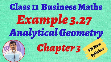TN 11th Business Maths Example 3.27 Analytical Geometry Chapter 3 Alex Maths TamilNadu Syllabus