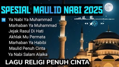 Lagu Islami: Kisah Sang Rosul Menyentuh Hati || Lagu Religi Spesial Maulid Nabi Cahaya Penuh Cinta
