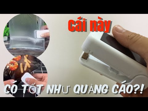 Lần Đầu Dùng Thử Máy Hàn Miệng Túi Mini Xem Có Thực Sự Giống Quảng Cáo?!