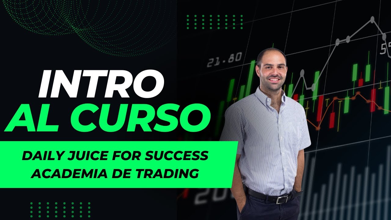 Curso de Trading Gratis - Daily Juice Forex - Intro al Curso