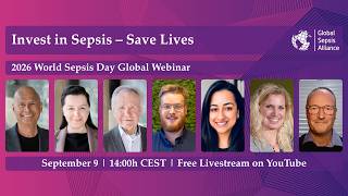 Invest in Sepsis – Save Lives | 2026 World Sepsis Day Global Webinar