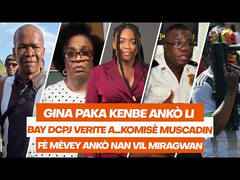 Gina Paka Kenbe ankò Li bay DCPJ Verite a..Muscadin fè Mèvey ankò nan vil Miragwan /Fouco