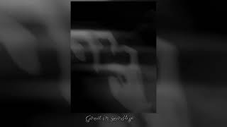 good in goodbye - sped up Resimi