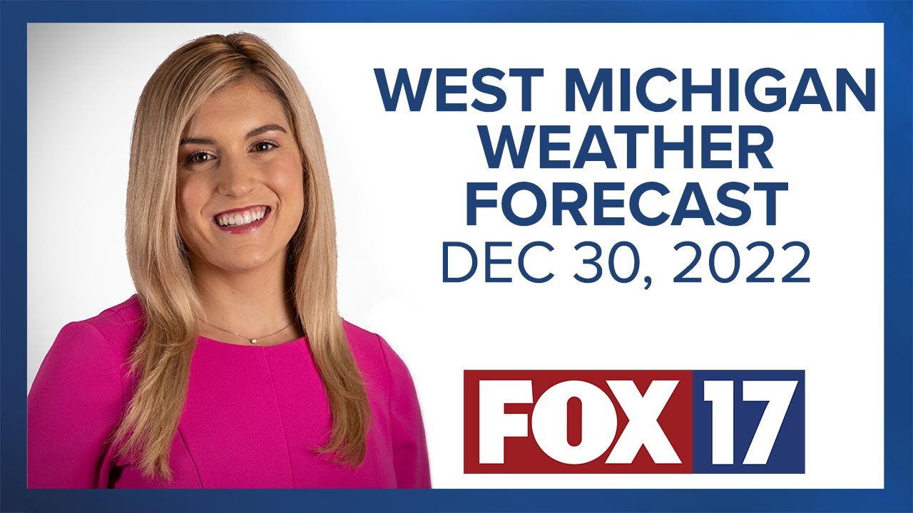 West Michigan Weather Forecast December 30 2022 YouTube West michigan weather forecast december 30 2022 youtube