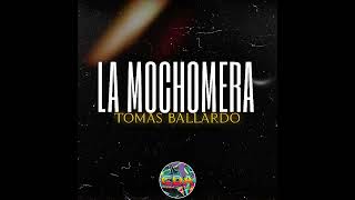 EL EQUIPO DE LA MOCHOMERA - TOMAS BALLARDO
