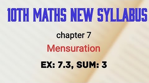 TN 10th std maths mensuration ex 7.3 sum 3  new syllabus in tamil